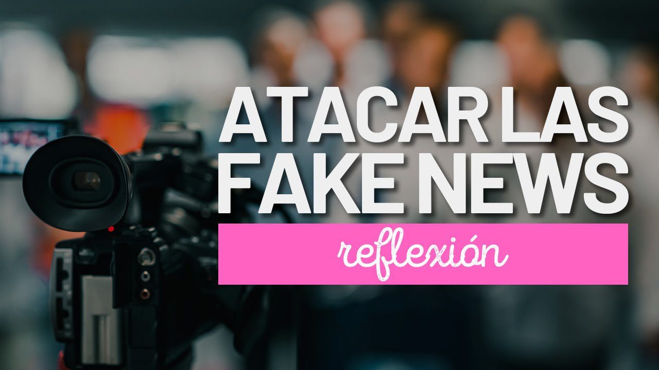 qué impacto tienen las noticias falsas en la política Cómo la educación digital puede ayudar a combatir las fake news