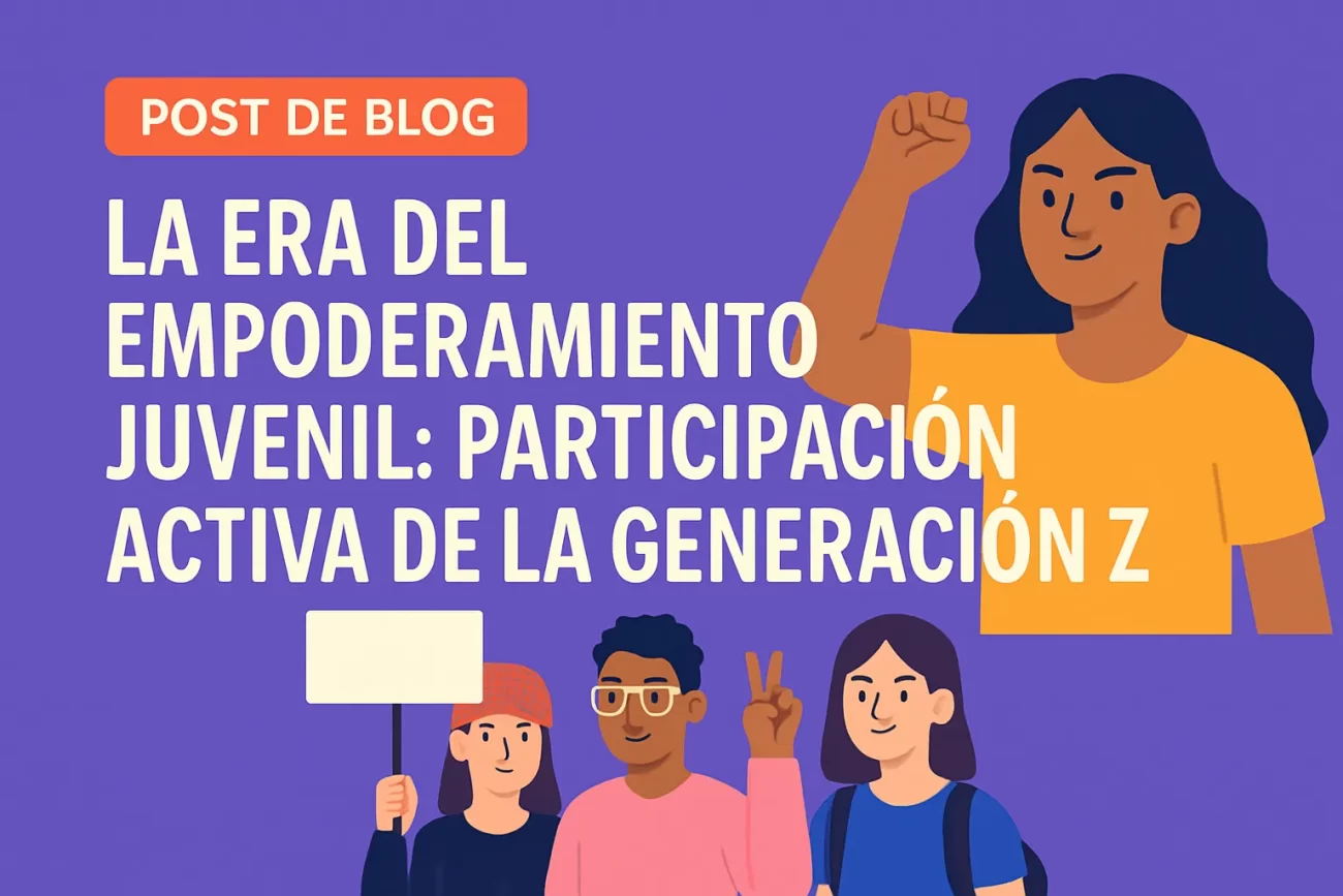 La-Era-del-Empoderamiento-Juvenil-Participacion-Activa-de-la-Generacion-Z - Haznoticia.com La Era del Empoderamiento Juvenil: Participación Activa de la Generación Z