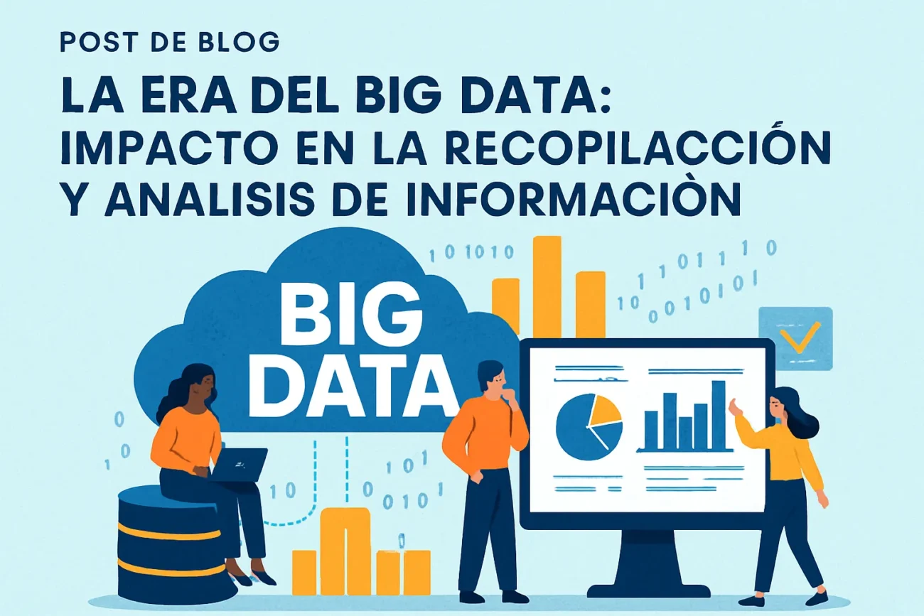 La-Era-del-Big-Data-Impacto-en-la-Recopilacion-y-Analisis-de-Informacion - Haznoticia.com La Era del Big Data: Impacto en la Recopilación y Análisis de Información