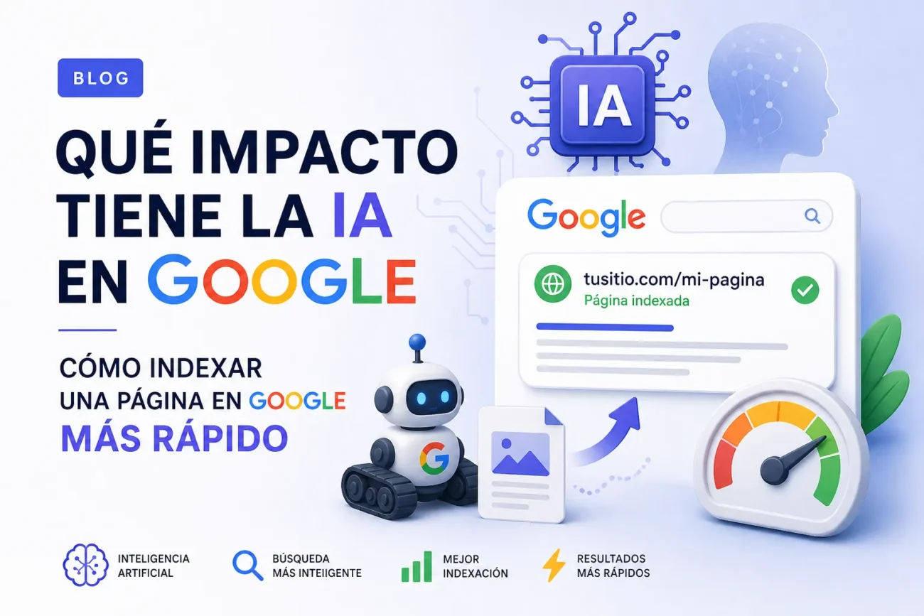 que-impacto-tiene-la-IA-en-Google-Como-indexar-una-pagina-en-Google-mas-rapido - Haznoticia.com qué impacto tiene la IA en Google Cómo indexar una página en Google más rápido